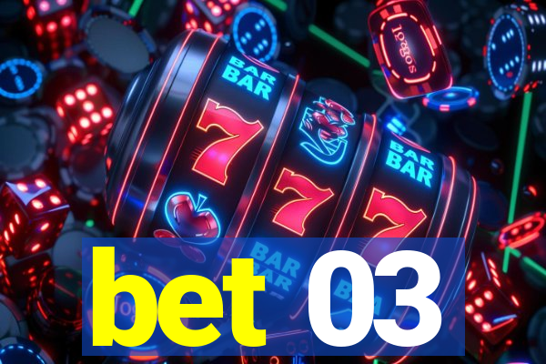 bet 03